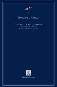 La santità nelle parole. A.J. Heschel. Poetica, devozione, azione - Librerie.coop La santità nelle parole. A.J. Heschel. Poetica, devozione, azione - Librerie.coop