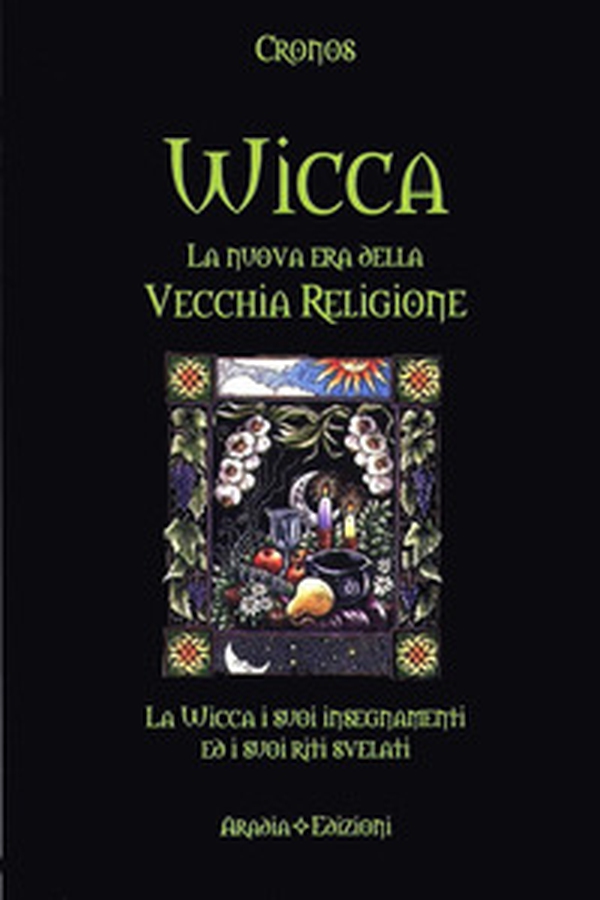 Wicca la nuova era della vecchia religione - Librerie.coop