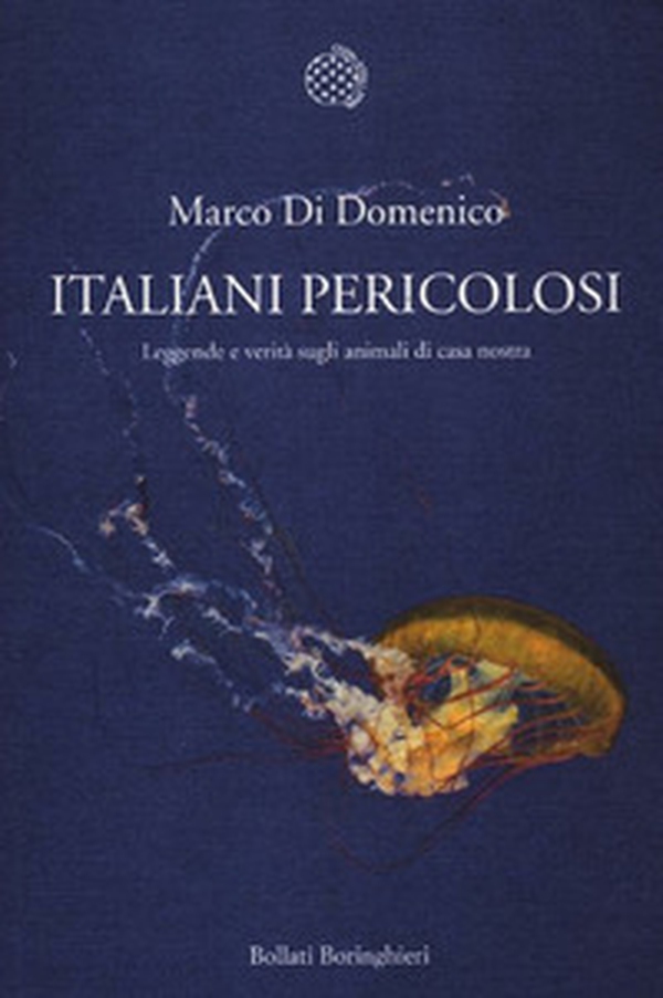 Italiani pericolosi. Leggende e verità sugli animali di casa nostra - Librerie.coop Italiani pericolosi. Leggende e verità sugli animali di casa nostra - Librerie.coop