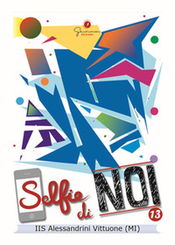 Selfie di noi - Vol. 13 - Librerie.coop Selfie di noi - Vol. 13 - Librerie.coop