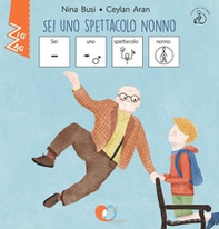 Sei uno spettacolo nonno. InBook. Ediz. CAA - Librerie.coop