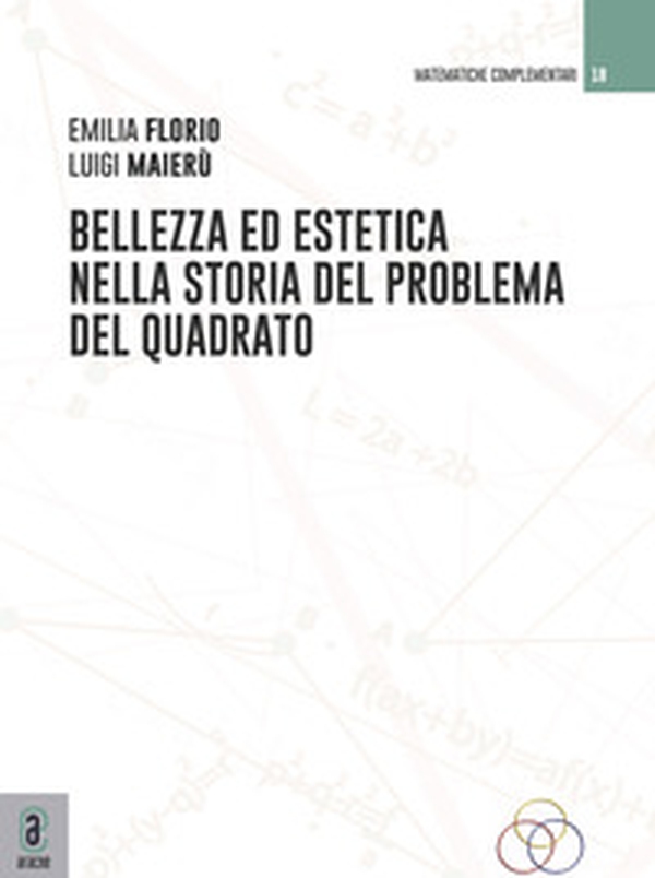 Bellezza ed estetica nella storia del problema del quadrato - Librerie.coop Bellezza ed estetica nella storia del problema del quadrato - Librerie.coop