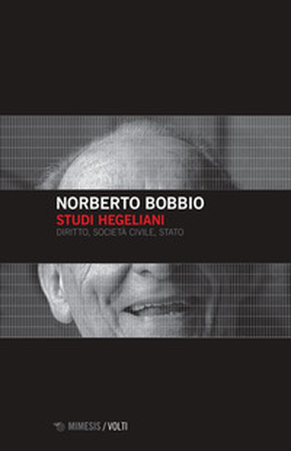 Studi hegeliani. Diritto, società civile, Stato - Librerie.coop Studi hegeliani. Diritto, società civile, Stato - Librerie.coop