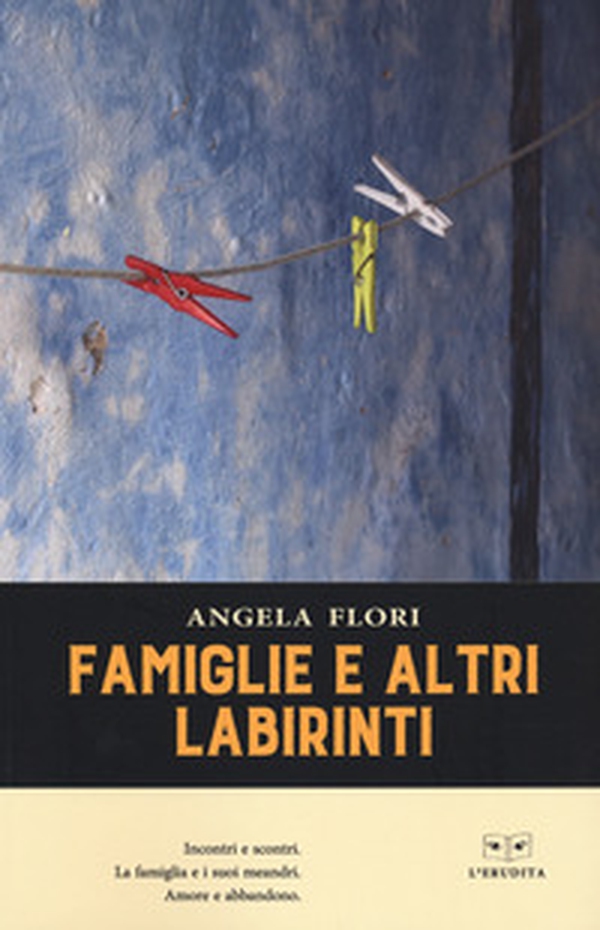 Famiglie e altri labirinti - Librerie.coop Famiglie e altri labirinti - Librerie.coop