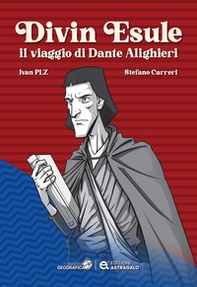 Divin Esule. Il viaggio di Dante Alighieri - Librerie.coop