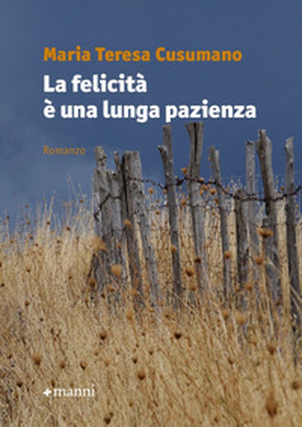 La felicità è una lunga pazienza - Librerie.coop La felicità è una lunga pazienza - Librerie.coop
