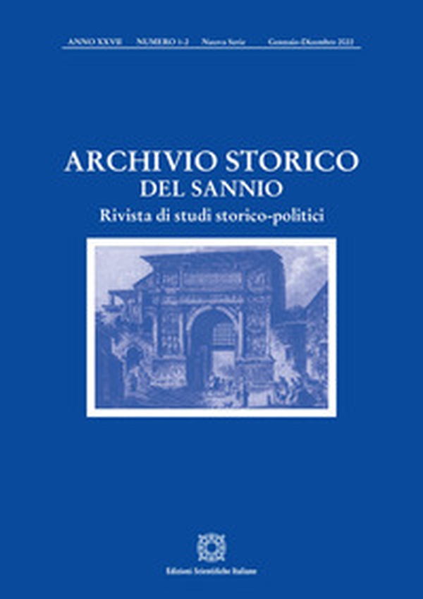 Archivio storico del Sannio. Rivista di studi storico-politici - Vol. 1-2 - Librerie.coop