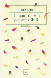 Delicati uccelli commestibili - Librerie.coop
