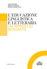 L'educazione linguistica e letteraria. Un approccio integrato - Librerie.coop