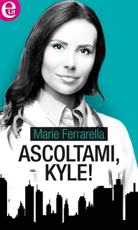Ascoltami, Kyle! (eLit) - Librerie.coop Ascoltami, Kyle! (eLit) - Librerie.coop