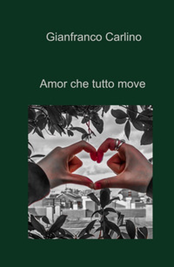 Amor che tutto move - Librerie.coop Amor che tutto move - Librerie.coop