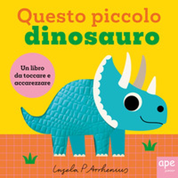 Questo piccolo dinosauro - Librerie.coop Questo piccolo dinosauro - Librerie.coop