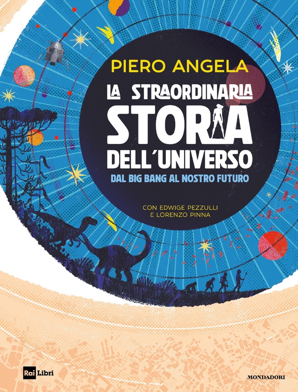 La straordinaria storia dell'Universo dal Big Bang al nostro futuro - Librerie.coop La straordinaria storia dell'Universo dal Big Bang al nostro futuro - Librerie.coop