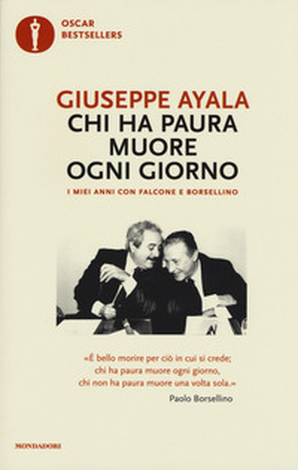 Chi ha paura muore ogni giorno. I miei anni con Falcone e Borsellino - Librerie.coop Chi ha paura muore ogni giorno. I miei anni con Falcone e Borsellino - Librerie.coop
