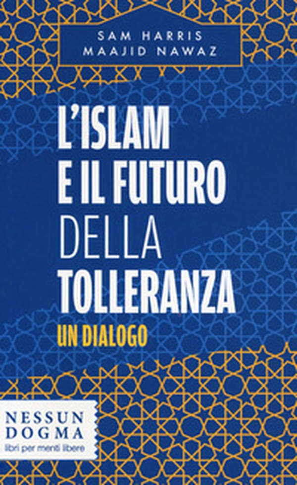 L'islam e il futuro della tolleranza. Un dialogo - Librerie.coop L'islam e il futuro della tolleranza. Un dialogo - Librerie.coop