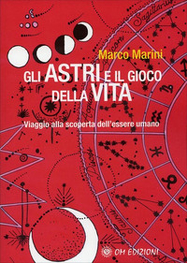 Gli Gli astri e il gioco della vita. Viaggio alla scoperta dell'essere umano - Librerie.coop Gli Gli astri e il gioco della vita. Viaggio alla scoperta dell'essere umano - Librerie.coop