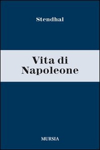Vita di Napoleone - Librerie.coop Vita di Napoleone - Librerie.coop