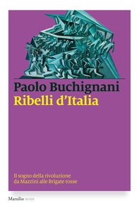 Ribelli d'Italia - Librerie.coop