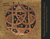 Pittura e devozione nella Siena di Duccio. Una cassetta-reliquiario riscoperta - Librerie.coop