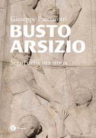 Busto Arsizio. Segni della sua storia - Librerie.coop