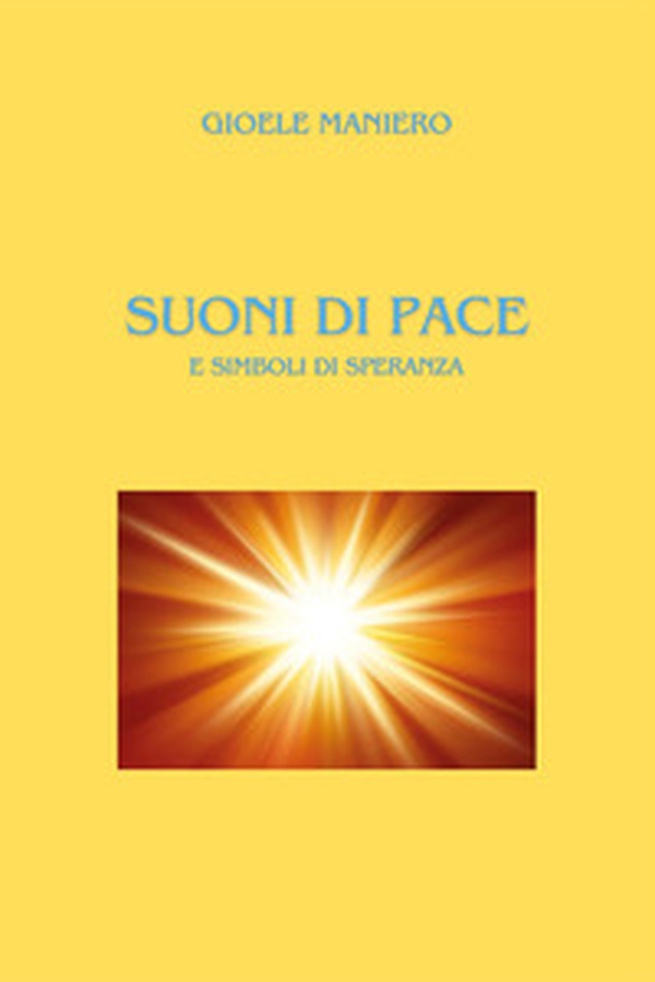 Suoni di pace e simboli di speranza - Librerie.coop Suoni di pace e simboli di speranza - Librerie.coop