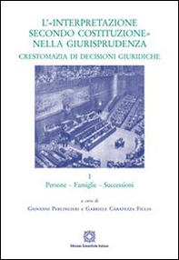 L'«interpretazione secondo Costituzione» nella giurisprudenza. Crestomazia di decisioni giuridiche - Librerie.coop