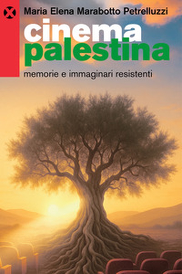 Cinema Palestina. Memorie e immaginari resistenti - Librerie.coop