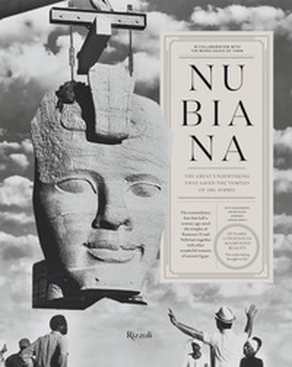 Nubiana. The great undertaking that saved the temples of Abu Simbel - Librerie.coop Nubiana. The great undertaking that saved the temples of Abu Simbel - Librerie.coop
