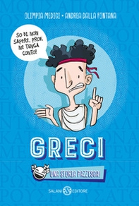 Greci. Una storia pazzesca! - Librerie.coop