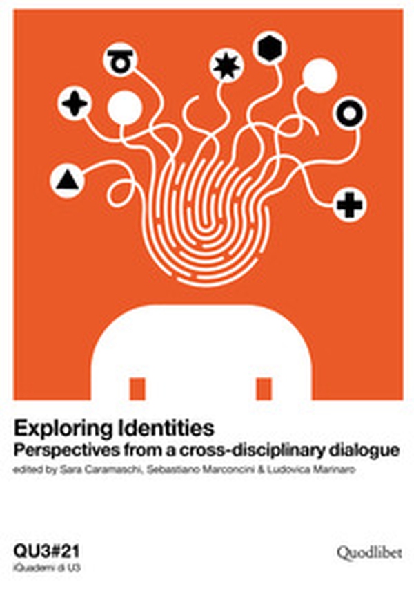 Exploring identities. Perspectives from a cross-disciplinary dialogue. Ediz. italiana e inglese - Librerie.coop Exploring identities. Perspectives from a cross-disciplinary dialogue. Ediz. italiana e inglese - Librerie.coop