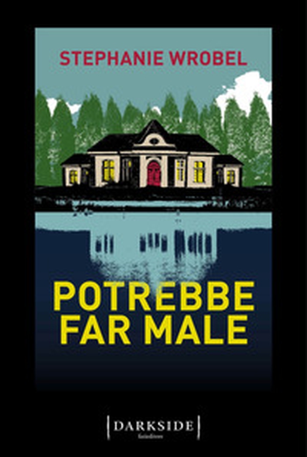 Potrebbe far male - Librerie.coop Potrebbe far male - Librerie.coop