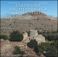 Sardegna archeologica dal cielo. Dai circoli megalitici alle torri nuragiche - Librerie.coop