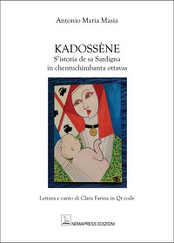 Kadossène. S'istoria de sa Sardigna in chentuchimbanta ottavas - Librerie.coop