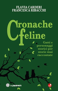Cronache feline. Gatti e personaggi storici per storie mai raccontate - Librerie.coop Cronache feline. Gatti e personaggi storici per storie mai raccontate - Librerie.coop