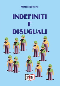 Indefiniti e disuguali - Librerie.coop