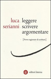 Leggere, scrivere, argomentare. Prove ragionate di scrittura - Librerie.coop