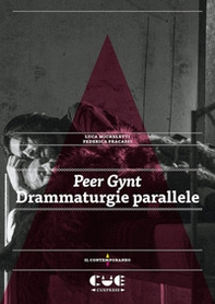 Peer Gynt. Drammaturgie parallele - Librerie.coop