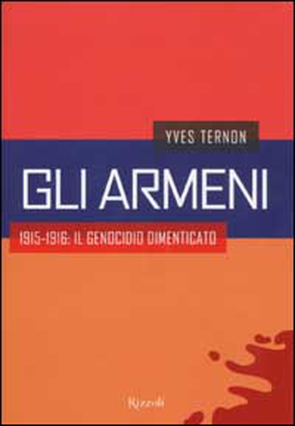 Gli armeni. 1915-1916: il genocidio dimenticato - Librerie.coop Gli armeni. 1915-1916: il genocidio dimenticato - Librerie.coop