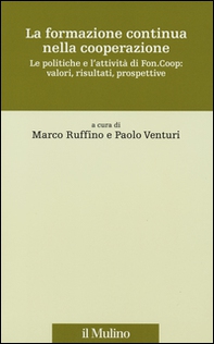 La formazione continua nella cooperazione. Le politiche e l'attività di Fon.Coop: valori, risultati, prospettive - Librerie.coop