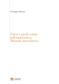 Etica e professione infermieristica. Manuale introduttivo - Librerie.coop