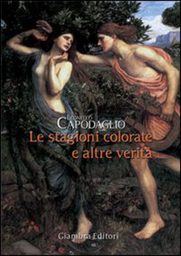 Le stagioni colorate e altre verità - Librerie.coop Le stagioni colorate e altre verità - Librerie.coop