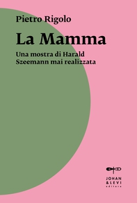 La Mamma - Librerie.coop La Mamma - Librerie.coop