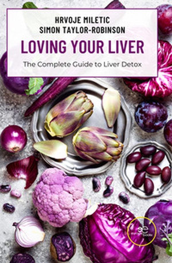 Loving your liver. The complete guide to liver detox - Librerie.coop Loving your liver. The complete guide to liver detox - Librerie.coop