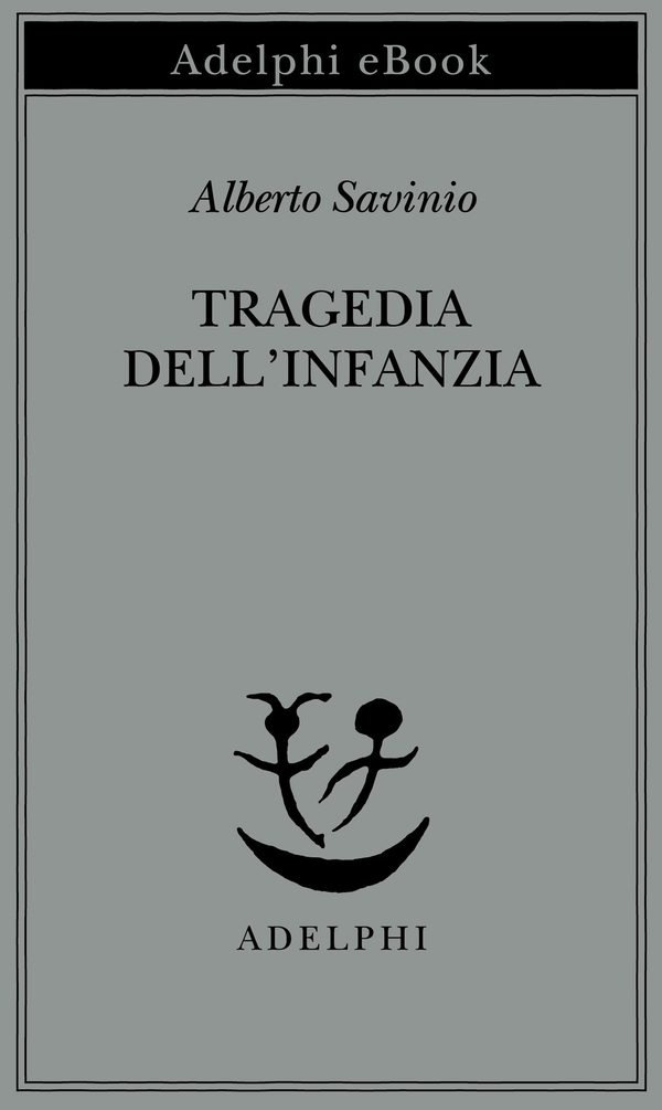 Tragedia dell’infanzia - Librerie.coop Tragedia dell’infanzia - Librerie.coop