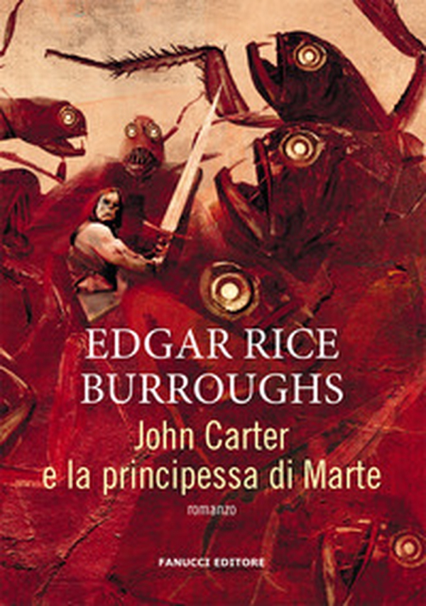 John Carter e la principessa di Marte. Barsoom - Vol. 1 - Librerie.coop John Carter e la principessa di Marte. Barsoom - Vol. 1 - Librerie.coop