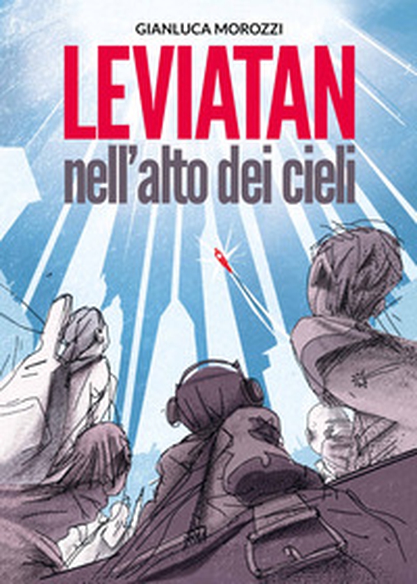Leviatan nell'alto dei cieli - Librerie.coop Leviatan nell'alto dei cieli - Librerie.coop