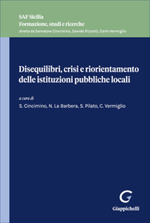Disequilibri, crisi e riorientamento delle istituzioni pubbliche locali - Librerie.coop