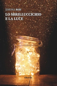 Lo sbrilluccichio e la luce - Librerie.coop