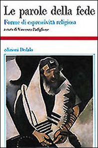 Le parole della fede. Forme di espressività religiosa - Librerie.coop