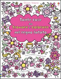 Tante cose da trovare e colorare nel regno fatato - Librerie.coop